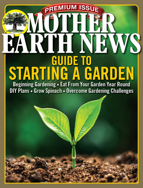 Mother Earth News Premium: Guide To Starting A Garden, Magazines from Mother Earth News
