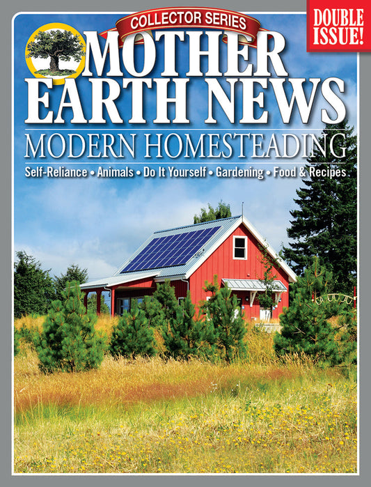 Mother Earth News Collector Series Modern Homesteading, 4th Edition, Magazines from Mother Earth News