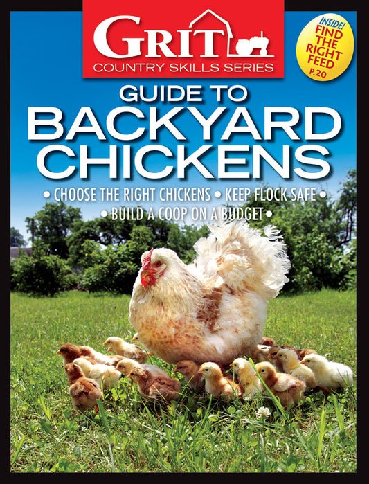 Grit Guide to Backyard Chickens, 10th Edition, Magazines from Mother Earth News