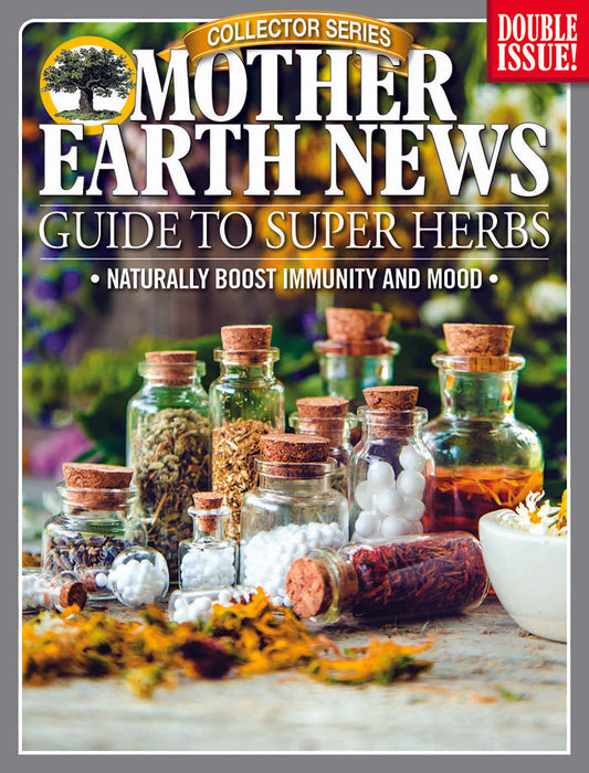 Mother Earth News Collector Series Guide to Super Herbs, 3rd Edition, Magazines from Mother Earth News