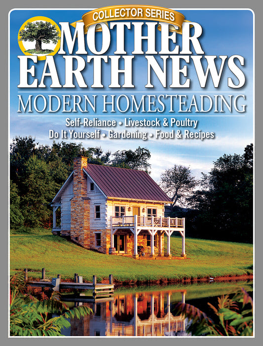 Mother Earth News Collector Series Modern Homesteading, 1st Edition, Magazines from Mother Earth News