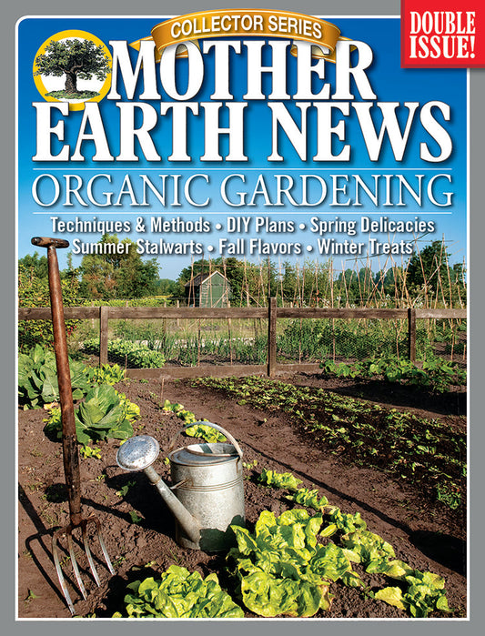 Mother Earth News Collector Series Organic Gardening, 2nd Edition, Magazines from Mother Earth News