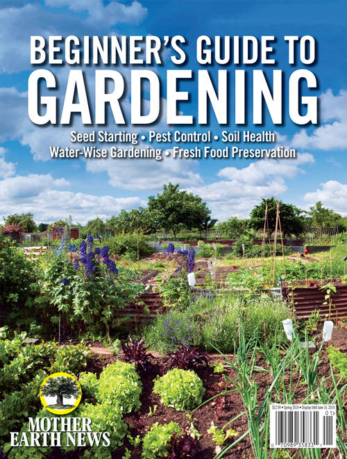 Mother Earth News Beginner's Guide to Gardening, 1st Edition, Magazines from Mother Earth News